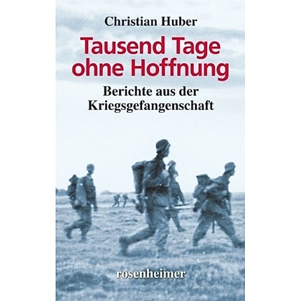 Tausend Tage ohne Hoffnung, Christian Huber