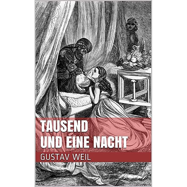 Tausend und eine Nacht, Gustav Weil