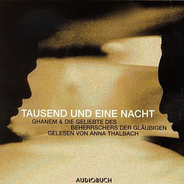 Tausend und eine Nacht - Tausend und eine Nacht - Ghanem & Die Geschichte des Beherrschers der Gläubigen, Anna Thalbach