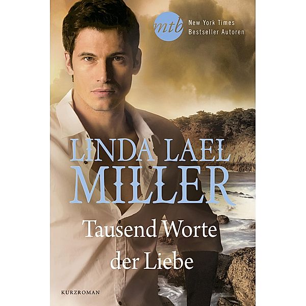 Tausend Worte der Liebe, Linda Lael Miller