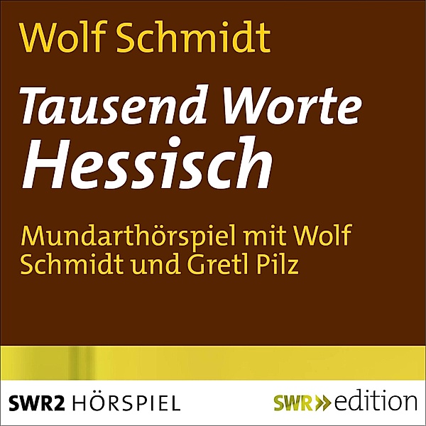 Tausend Worte Hessisch, Wolf Schmidt
