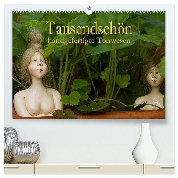 Tausendschön - handgeferigte Tonwesen (hochwertiger Premium Wandkalender 2024 DIN A2 quer), Kunstdruck in Hochglanz, Hans Pfleger