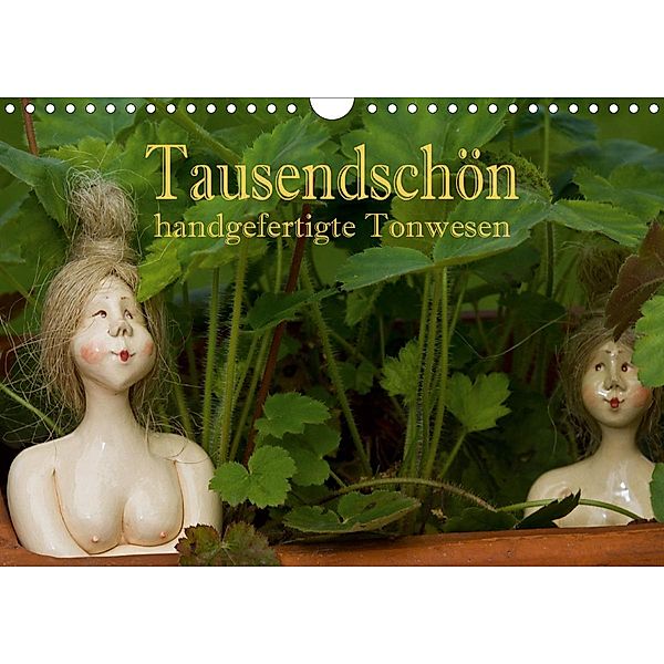 Tausendschön - handgeferigte Tonwesen (Wandkalender 2021 DIN A4 quer), Hans Pfleger