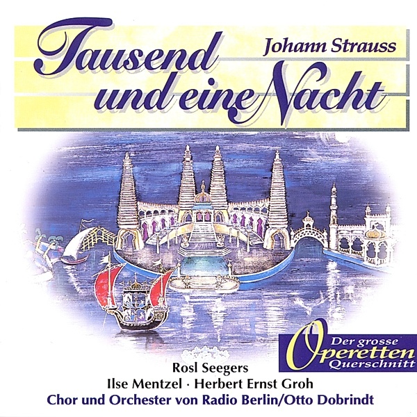 Tausendundeine Nacht, Otto Dobrindt, Chor & Orchester Von Radio Berlin