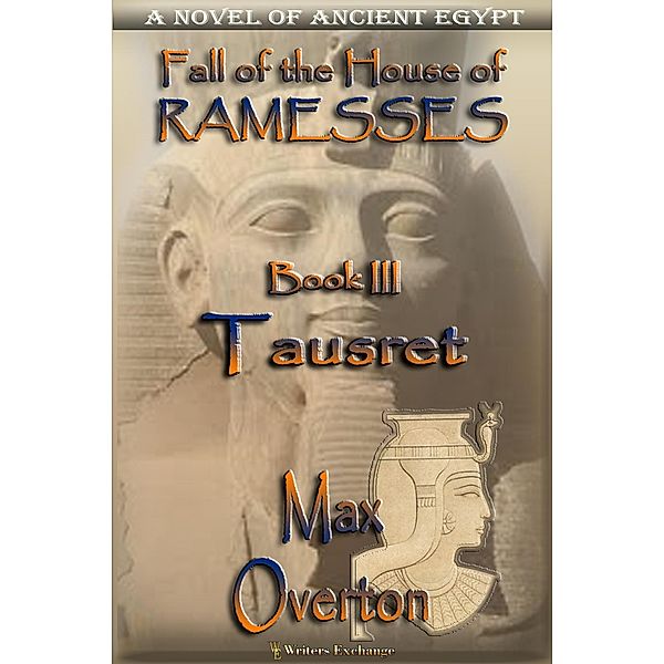 Tausret (Fall of the House of Ramesses, #3) / Fall of the House of Ramesses, Max Overton