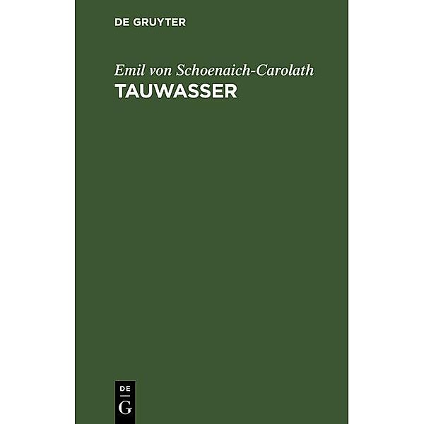 Tauwasser, Emil von Schoenaich-Carolath