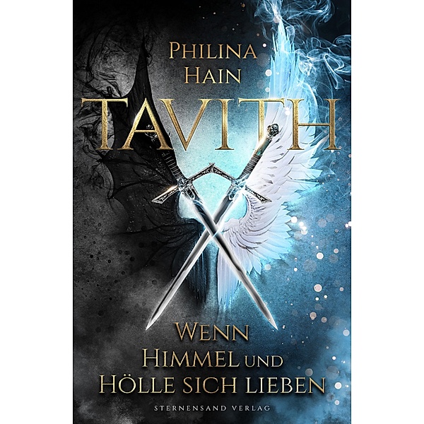 Tavith (Band 1): Wenn Himmel und Hölle sich lieben, Philina Hain
