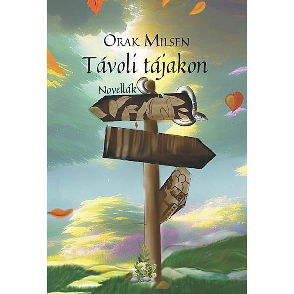 Távoli tájakon, Orak Milsen