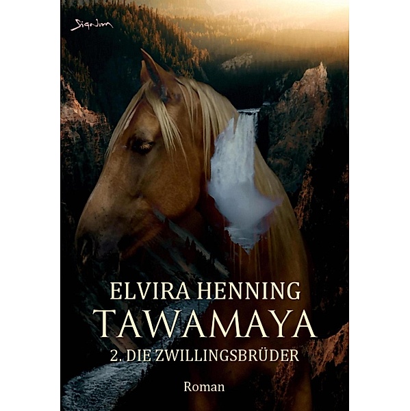 TAWAMAYA - 2. DIE ZWILLINGSBRÜDER, Elvira Henning