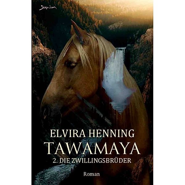 Tawamaya - 2.: Die Zwillingsbrüder, Elvira Henning