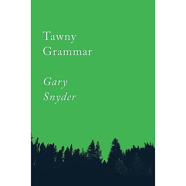 Tawny Grammar / Counterpoints Bd.2, Gary Snyder