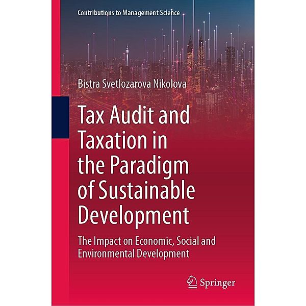 Tax Audit and Taxation in the Paradigm of Sustainable Development / Contributions to Management Science, Bistra Svetlozarova Nikolova