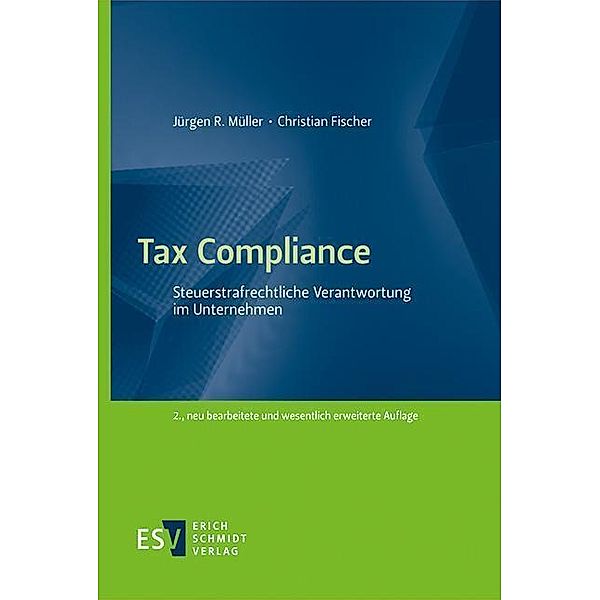 Tax Compliance, Jürgen R. Müller, Christian Fischer