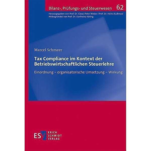 Tax Compliance im Kontext der Betriebswirtschaftlichen Steuerlehre, Marcel Schmeer