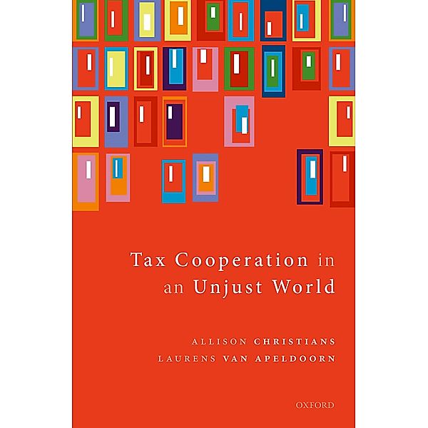 Tax Cooperation in an Unjust World, Allison Christians, Laurens van Apeldoorn
