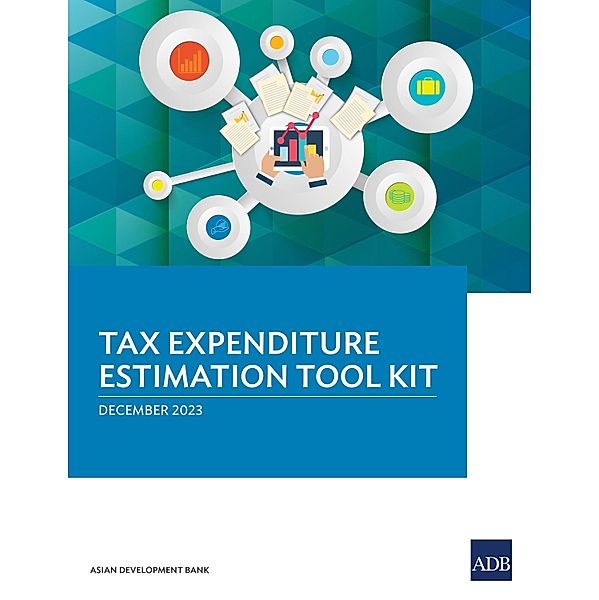 Tax Expenditure Estimation Tool Kit, Asian Development Bank