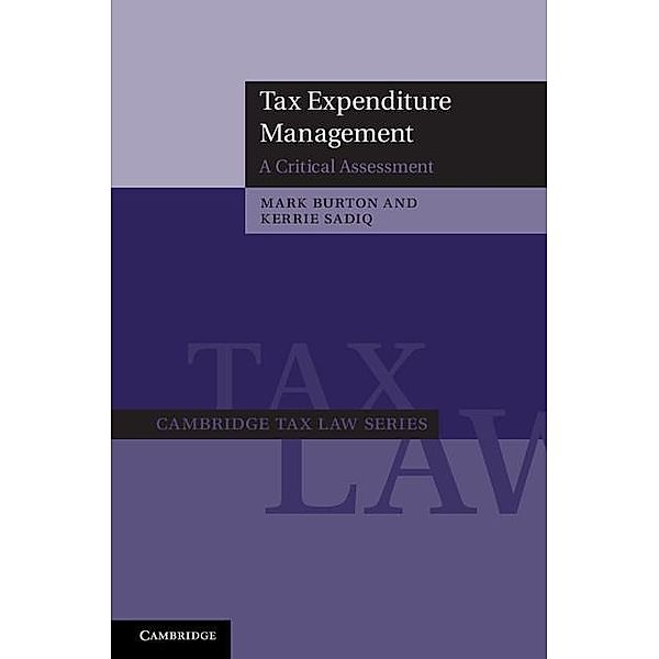 Tax Expenditure Management / Cambridge Tax Law Series, Mark Burton