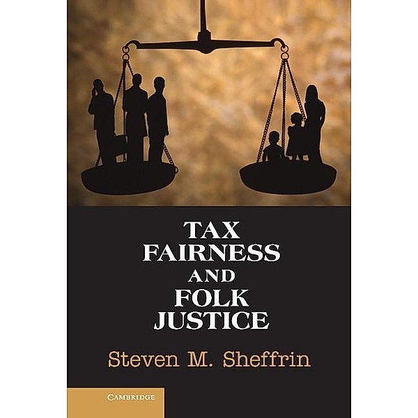 Tax Fairness and Folk Justice, Steven M. Sheffrin