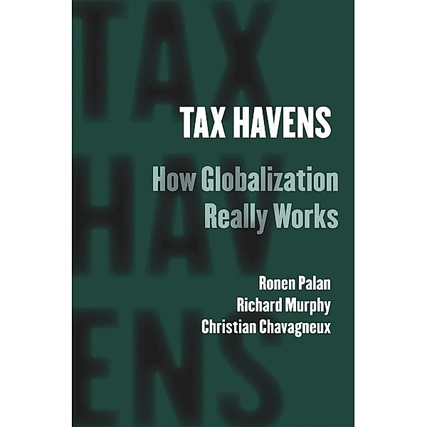 Tax Havens / Cornell Studies in Money, Ronen Palan, Richard Murphy, Christian Chavagneux