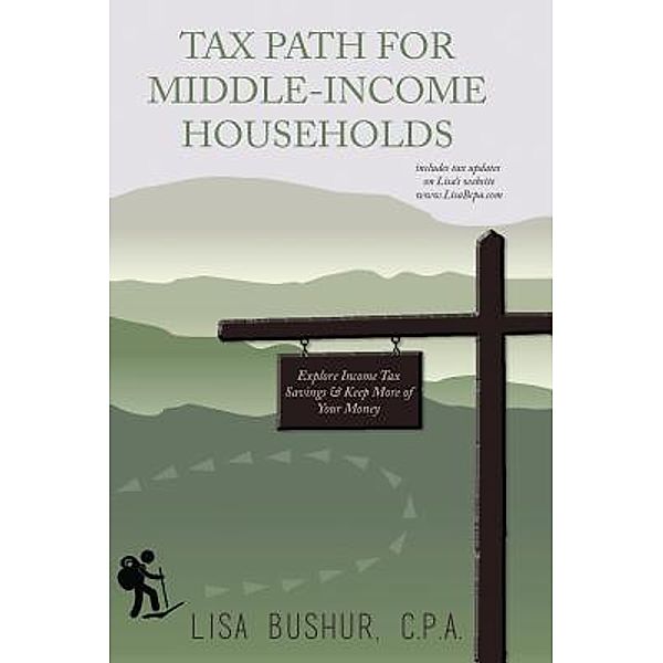 Tax Path for Middle-Income Households / Lisa Bushur CPA Team, LLC, Lisa Bushur Cpa