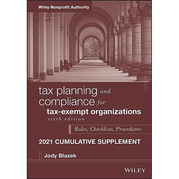 Tax Planning and Compliance for Tax-Exempt Organizations, Jody Blazek