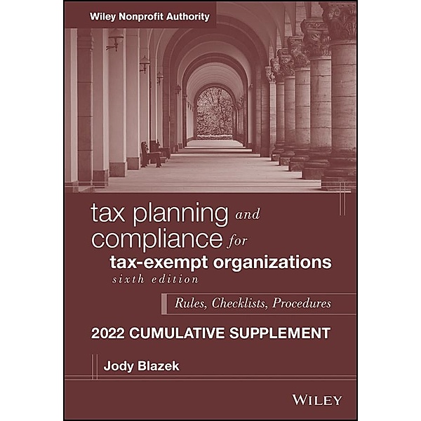 Tax Planning and Compliance for Tax-Exempt Organizations, Jody Blazek