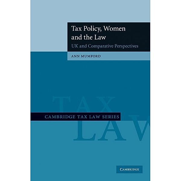 Tax Policy, Women and the Law / Cambridge Tax Law Series, Ann Mumford