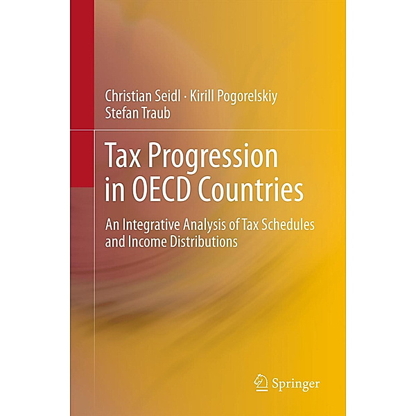 Tax Progression in OECD Countries, Christian Seidl, Kirill Pogorelskiy, Stefan Traub