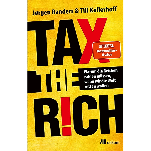 Tax the Rich, Jørgen Randers, Till Kellerhoff