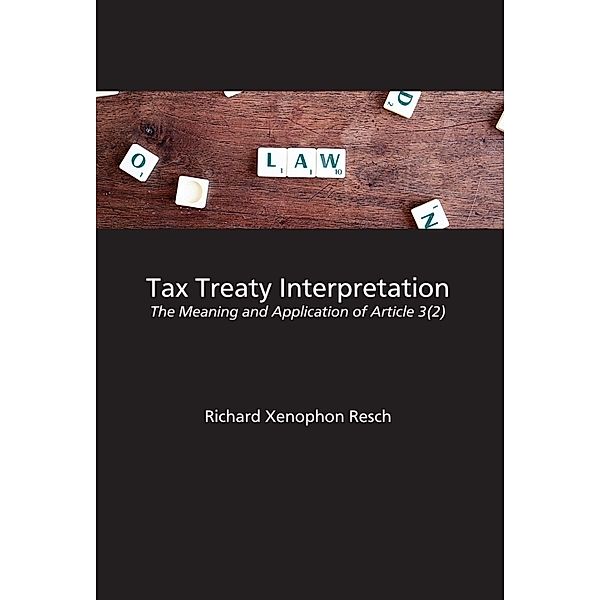 Tax Treaty Interpretation, Richard Xenophon Resch