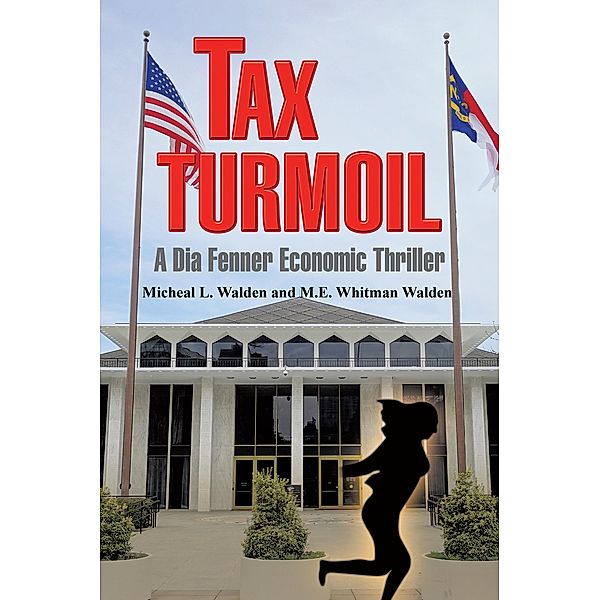 Tax Turmoil, Michael L Walden, M. E. Whitman Walden