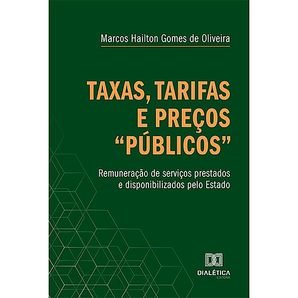 Taxas, tarifas e preços públicos, Marcos Hailton Gomes de Oliveira