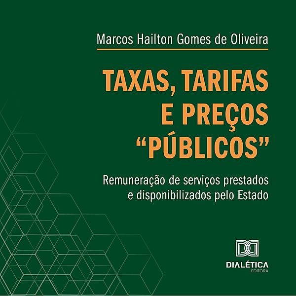 Taxas, tarifas e preços públicos, Marcos Hailton Gomes de Oliveira