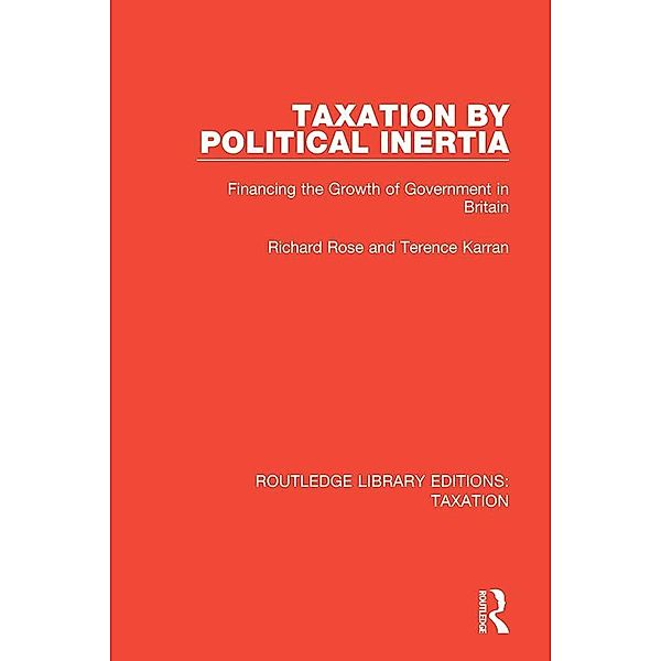 Taxation by Political Inertia, Richard Rose, Terence Karran
