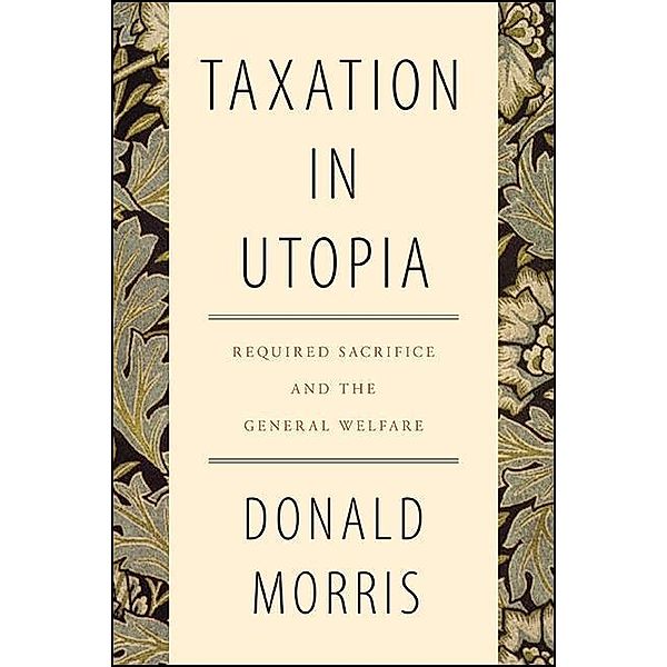 Taxation in Utopia, Donald Morris