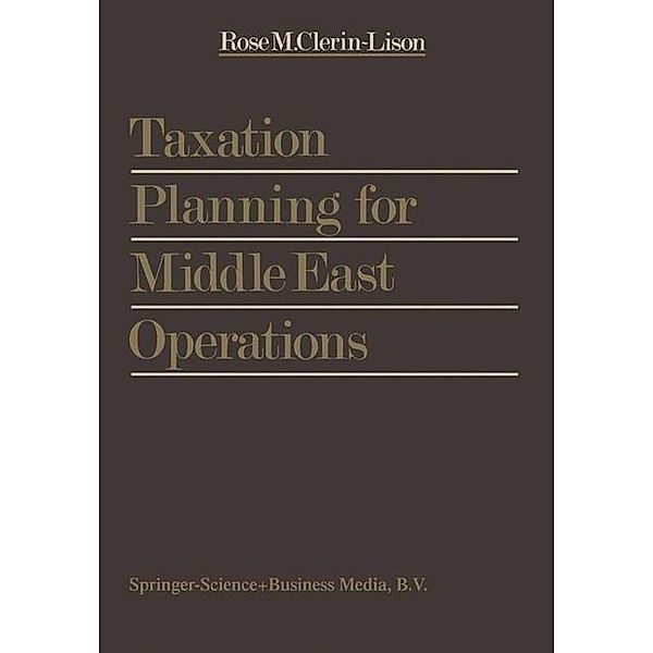 Taxation Planning for Middle East Operations, Rose M. Clerin