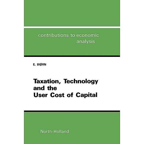 Taxation, Technology, and the User Cost of Capital, E. Biørn