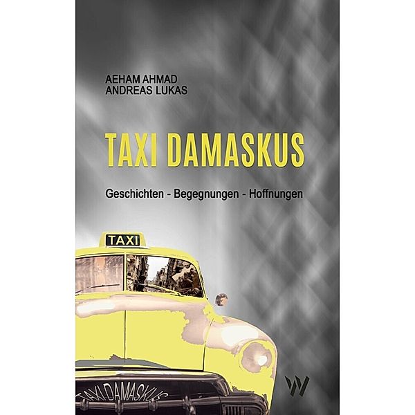 Taxi Damaskus, Aeham Ahmad, Andreas Lukas