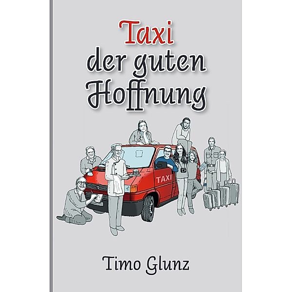 Taxi der guten Hoffnung, Timo Glunz