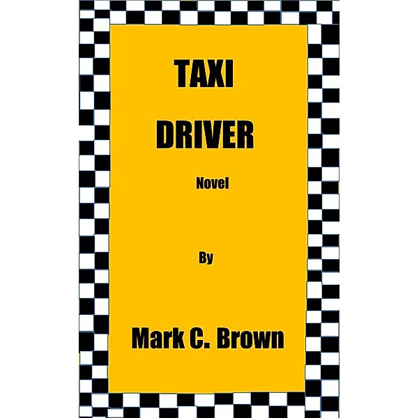 Taxi Driver, Mark C Brown