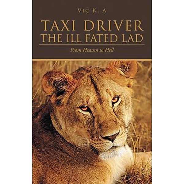 Taxi Driver-The Ill Fated Lad / Stratton Press, Vic K. A