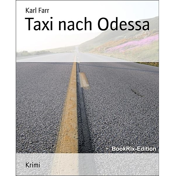 Taxi nach Odessa, Karl Farr