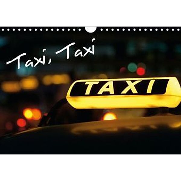 Taxi, Taxi (Wandkalender 2016 DIN A4 quer), Calvendo