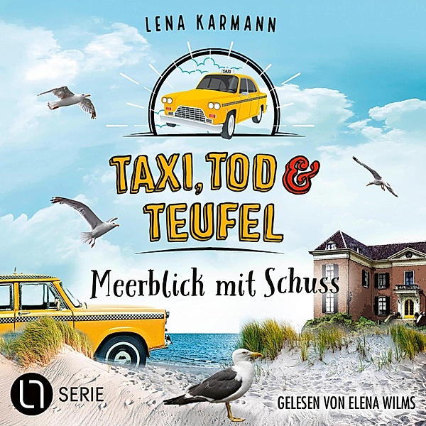 Taxi, Tod und Teufel - 11 - Meerblick mit Schuss, Lena Karmann