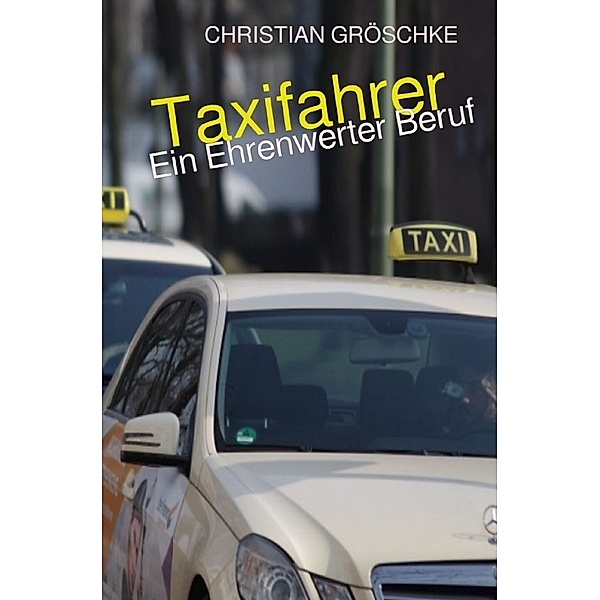 Taxifahrer, Christian Gröschke