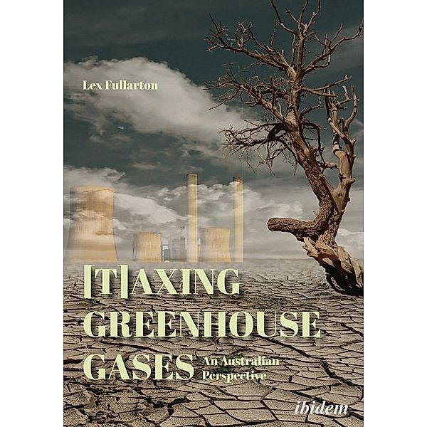 [T]axing Greenhouse Gases - An Australian Perspective, Lex Fullarton