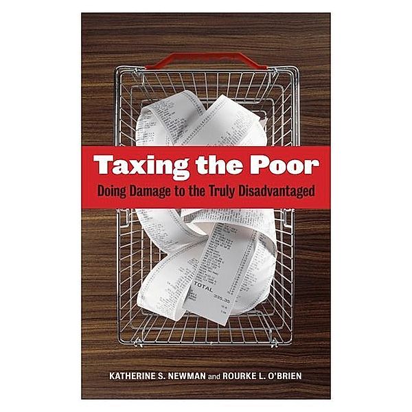 Taxing the Poor / Wildavsky Forum Series Bd.7, Katherine S. Newman, Rourke O'Brien