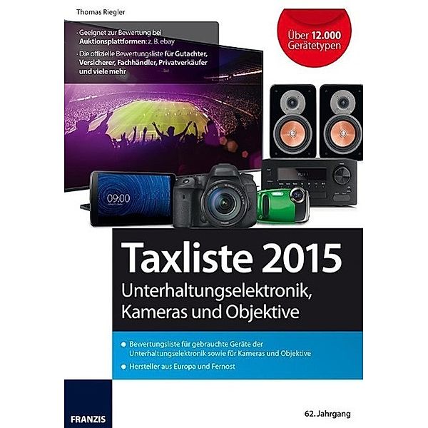 Taxliste 2015 - Unterhaltungselektronik, Kameras und Objektive, Thomas Riegler