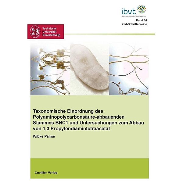 Taxonomische Einordnung des Polyaminopolycarbonsäure-abbauenden Stammes BNC1 und Untersuchungen zum Abbau von 1,3-Propylendiamintetraacetat