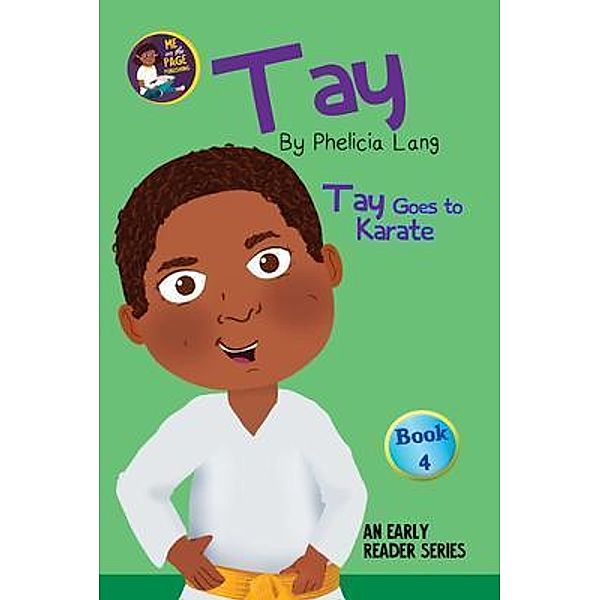 Tay Goes to Karate / Tay Early Readers Bd.4, Phelicia Lang